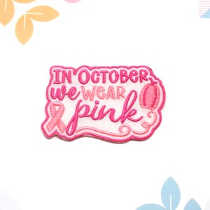In October We Wear Pink Patch Embroidered Iron-on Support Event Patch for Vest & Backpack, Fundraising Gift, Cause Patch, Breast Cancer Gift