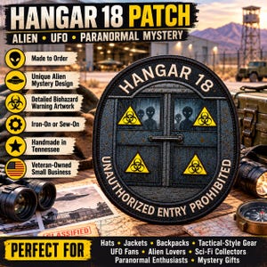 May include: A circular embroidered patch featuring a dark metal door design with the text HANGAR 18 and UNAUTHORIZED ENTRY PROHIBITED. The patch includes four yellow biohazard warning triangles and silhouettes of alien figures behind the door.