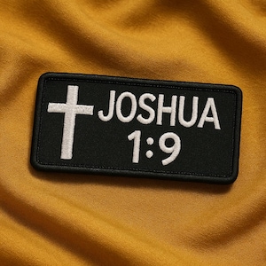 Joshua 1:9 w/Cross Patch/Bible Verse/Iron-On Patch/Religious Faith Gift/Christian Biker/Embroidered Sew-On Applique for Clothing Vest/Jacket
