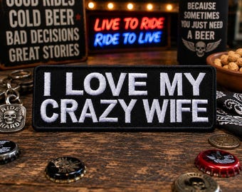 I Love My Crazy Wife Patch/Iron-On Patch/Funny Quote/Biker Humor/Husband Anniversary Gift/Embroidered Sew-On Applique for Clothing Vest