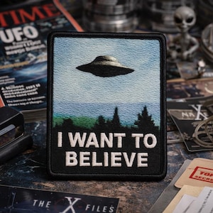 I Want To Believe Patch/Xfiles UFO Area-51/Iron On Patch/Paranormal Badge/Government Secrets & Cover-Ups/Sew-On Applique for Clothing Hats
