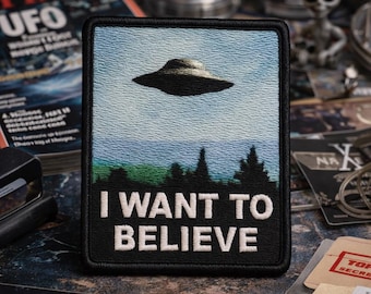 I Want To Believe Patch/Xfiles UFO Area-51/Iron-On Patch/Paranormal Badge/Government Secrets & Cover-Ups/Sew-On Applique for Clothing Hats