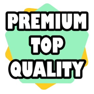 May include: A green and yellow starburst shape with the text "PREMIUM TOP QUALITY" in white letters with black outlines.