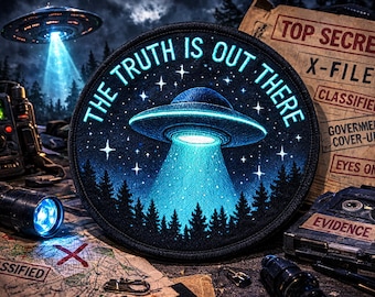 The Truth Is Out There UFO Patch/Iron-On Patch/Paranormal Badge/XFiles Aliens/Government Secrets & Cover-Ups/Sew-On Applique for Clothing