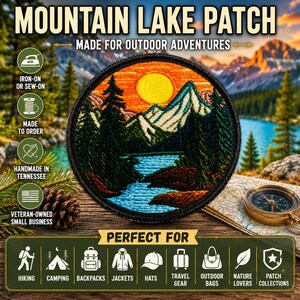 May include: A circular embroidered patch featuring a mountain landscape with a bright yellow sun, dark green pine trees, and a blue lake. The text reads MOUNTAIN LAKE PATCH, MADE FOR OUTDOOR ADVENTURES, IRON-ON OR SEW-ON, MADE TO ORDER, HANDMADE IN TENNESSEE, VETERAN-OWNED SMALL BUSINESS, and PERFECT FOR.