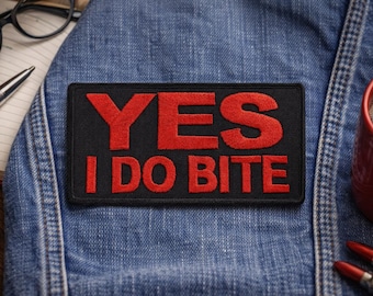 Yes I Do Bite Patch/Iron On Patch/Sarcastic & Funny Sayings/Embroidered Sew On Applique for Clothing Vest/Jacket Hats Backpack Gear