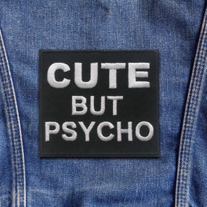 Cute But Psycho Patch Gestickt Aufnäher für Jacke & Rucksack, Lustiger Zitat Patch, Freches Humor Geschenk, Bold Statement Badge