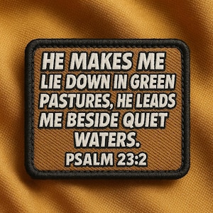 Bible Verse Patch/Psalm 23:2 Patch/Iron-On Patch/Christian Religious Embroidered Sew-On Applique for Hats, Backpacks, Jackets, Gifts for Her