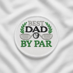 Best Dad by Par Patch Embroidered Iron-on/Sew-on Applique Vest Jacket Clothing Dresses Backpack Jeans Bag Holiday Grill Golf Tee Off Putter