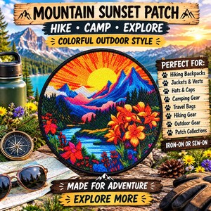 May include: A circular embroidered patch featuring a vibrant landscape with a yellow sun, blue mountains, a winding river, and orange flowers. The patch is surrounded by text including MOUNTAIN SUNSET PATCH, HIKE, CAMP, EXPLORE, and a list of uses for backpacks, jackets, hats, and gear.