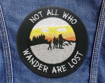 Not All Who Wander Are Lost Patch/Iron-On Patch/Nature Badge/Camping & Hiking/Embroidered Sew-On Applique for Clothing Vest/Jacket Backpack