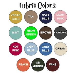May include: A chart of fabric colors with 12 different colors in the first three rows and 4 colors in the bottom row. The colors are: Vegas Gold, Tan, Navy Blue, Light Pink, Mint, Neon Green, Brown, Charcoal, Hot Pink, Light Blue, Grey Blue, Cream, Peach, OD Green, and Wine.