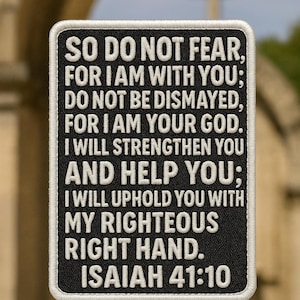 Isaiah 41:10 Patch, Bible Verse Patch - Iron-On Patch - Christian Faith Patch, Applique for Hats, Backpacks, Clothing - Hook & Loop Patches