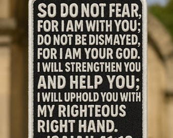 Isaiah 41:10 Bible Verse & Scripture Patch/ Iron-On Patch/Christian Bikers/Religious Faith Gift/Sew-On Applique for Clothing Vest/Jacket Hat