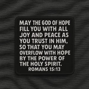 Romans 15:13 Patch/Bible Verse Patch/Christian Religious Embroidered Patch Applique for Hat Backpack Jacket/Biker Vest Patch/Faith Patches