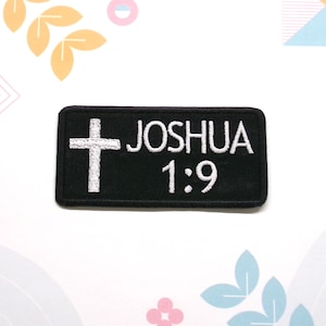 Joshua 1:9 w/Cross Patch Bible Verse Patch Embroidered Iron-On Applique for Clothing & Jacket, Religious Gift, Christian Bikers, Jesus Saves