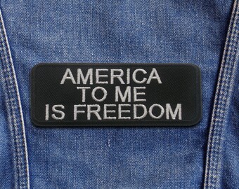 Patch bordado "America to Me is Freedom" para jaqueta e mochila, aplique termocolante/costurável, símbolo do orgulho americano, presente patriótico, apoio militar.