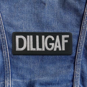 DILLIGAF Patch Gesticktes Aufnäher zum Aufbügeln für Jacke & Weste, Rude Humor Patch, Sarkastisches Zitat Abzeichen, lustige Einstellungsapplikation