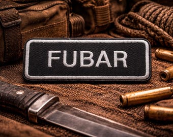 FUBAR Patch/Iron-On Patch/Funny Military Slang/Veteran Humor Gift/Embroidered Sew On Applique for Clothing Jacket/Vest Backpack Gear
