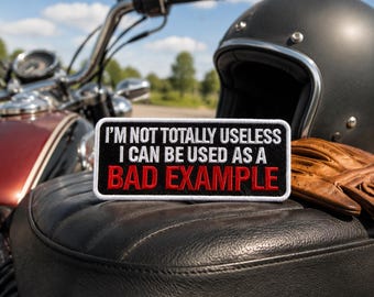 I'm Not Totally Useless Patch/Iron-On Patch/Funny Life Sayings/Biker Vest/Embroidered Sew On Applique for Clothing Jacket Hat Backpack