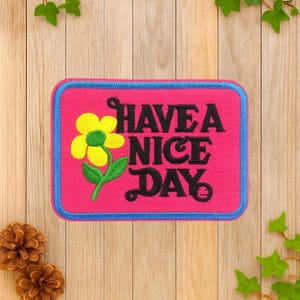 Have A Nice Day Patch, Phrase Patch, Flower Patch, Iron on Patch, Embroidered Patch, Applique, Sew on Clothing Labels, for Backpacks & Hats