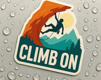 Climb On Waterproof Vinyl Sticker, UV resistant Decal, Laptop, Waterbottle, Car Window Sticker, Rock Climbing/Vinyl Graphics Nature Decal