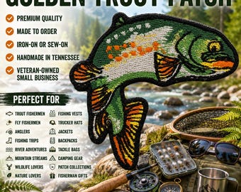 May include: An embroidered patch shaped like a golden trout with green, white, and orange thread details. The patch features a black border and depicts the fish in a curved, jumping position. Text on the image includes GOLDEN TROUT PATCH.