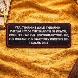 Psalm 23:4 Patch/Bible Verse Gift/Iron-On Patch/Christian Bikers/Religious Faith Gifts/Embroidered Sew-On Applique for Jacket Clothing