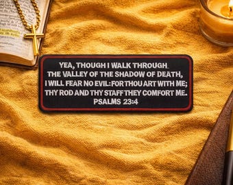 Psalm 23:4 Patch/Bible Verse Gift/Iron-On Patch/Christian Bikers/Religious Faith Gifts/Embroidered Sew-On Applique for Jacket Clothing
