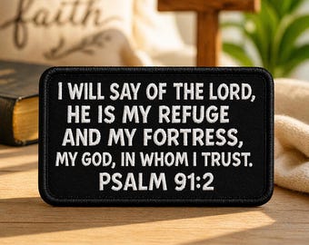 Bible Verse Patch/Psalm 91:2 Patch/Iron-On Patch/Christian Religious Embroidered Sew-On Applique for Hat/Backpack/Jackets, Gifts for Her