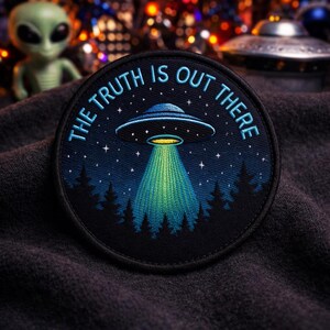 The Truth Is Out There Patch/Iron-On Patch/Paranormal Badge/XFiles UFO Aliens/Government Secrets & Cover-Ups/Sew-On Applique for Clothing