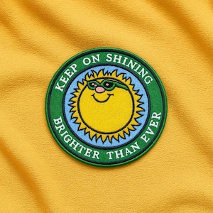 Keep On Shining Patch/Iron-on Patch/Embroidered Sew-On Applique for Clothing, Happy Vibes Patch, Uplifting Phrase Patch, Positive Message