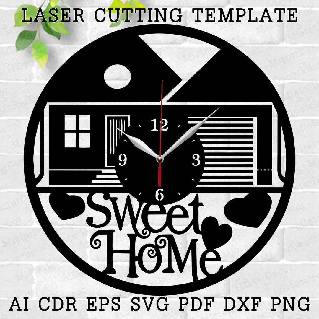 Sweet Home Clock Laser Cut Files SVG Vector File Ai, Cdr, Dxf, Eps, Pdf ...