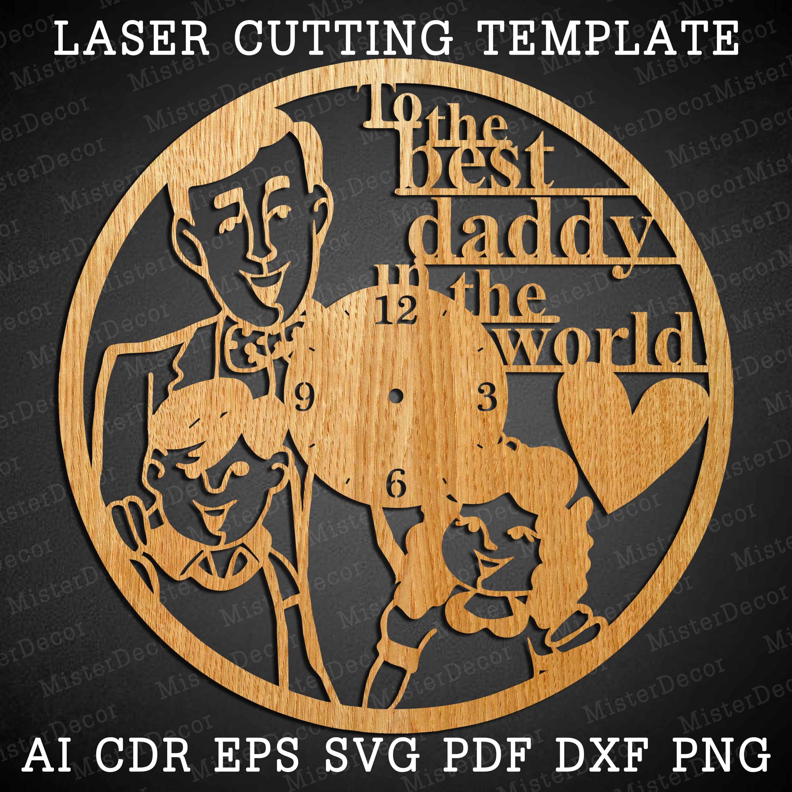 The Best Daddy Clock Laser Cut Files SVG File. Vector File Ai, Cdr, Dxf ...