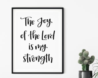 The joy of the Lord is my strength printable artwork | Nehemiah 8:10 | Hand lettered bible verse art| Instant download | Christian decor