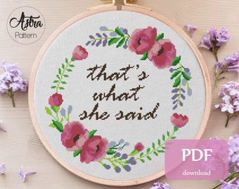 That's what she said Cross Stitch Pattern Digital format - PDF, Feminist quote cross stitch pattern, Funny cross stitch pattern #296