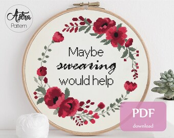 Maybe swearing would help cross stitch pattern Digital format - PDF, Funny cross stitch pattern, Swear cross stitch, Rude cross stitch #358