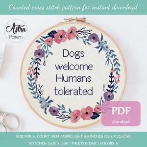 Dogs welcome humans tolerated cross stitch pattern Digital format - PDF, Funny cross stitch pattern, Dog Lover cross stitch pattern #138