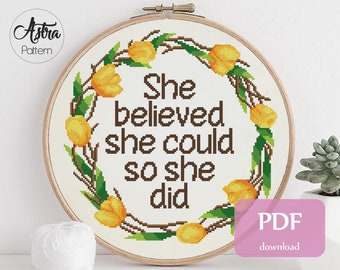 She believed she could so she did cross stitch pattern Digital format - PDF, Inspirational quote cross stitch pattern #204