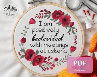 I am positively bedeviled with meetings et cetera Cross Stitch Pattern Digital format - PDF, Funny quote office cross stitch #354