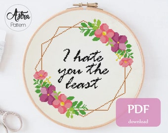 I hate you the least Cross Stitch pattern Digital format - PDF, Funny quote cross stitch, Sarcastic cross stitch #285