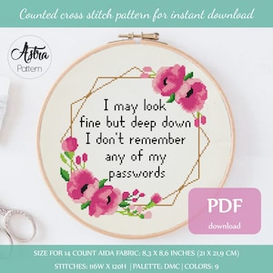 I may look fine I don&#39;t remember any of my passwords Cross Stitch Pattern Digital format - PDF, Funny cross stitch, Snarky cross stitch #329
