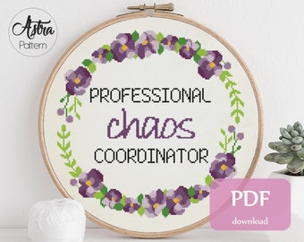 Professional chaos coordinator Cross Stitch Pattern Digital format - PDF, Funny office cross stitch, Snarky cross stitch #332