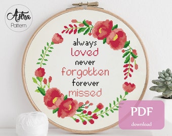 Always Loved Never Forgotten Forever Missed Cross Stitch Pattern Digital format - PDF, Family quote cross stitch pattern #351