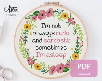 I’m not always rude and sarcastic Cross Stitch Pattern Digital format - PDF, Rude quote cross stitch, Funny Modern cross stich #272