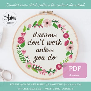 Dreams don&#39;t work unless you do Cross Stitch Pattern Digital format - PDF, Inspirational quote cross stitch, Motivational cross stitch #116