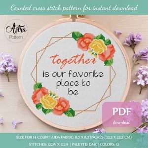 Together is our favorite place to be Cross Stitch Pattern Digital format - PDF, Family quote cross stitch pattern, Home cross stitch #305