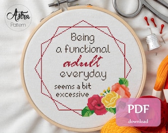 Being a functional adult Cross Stitch Pattern Digital format - PDF, Funny quote cross stitch pattern, Sarcastic cross stitch pattern #026