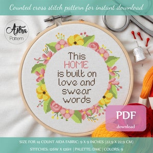 This home is built on love and swear words cross stitch pattern Digital format - PDF, Sassy quote cross stitch, Snarky cross stitch #260