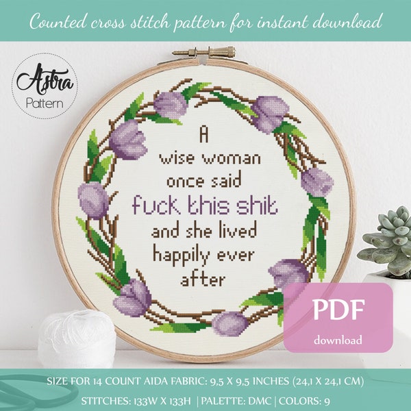 A wise woman once said Cross Stitch Pattern Digital format - PDF, Dark humor cross stitch, F*ck this shit cross stitch pattern #056